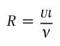 R{}=\frac{Ul}{\nu}