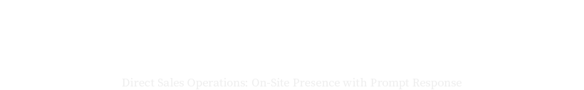 直销经营深入现场，响应及时